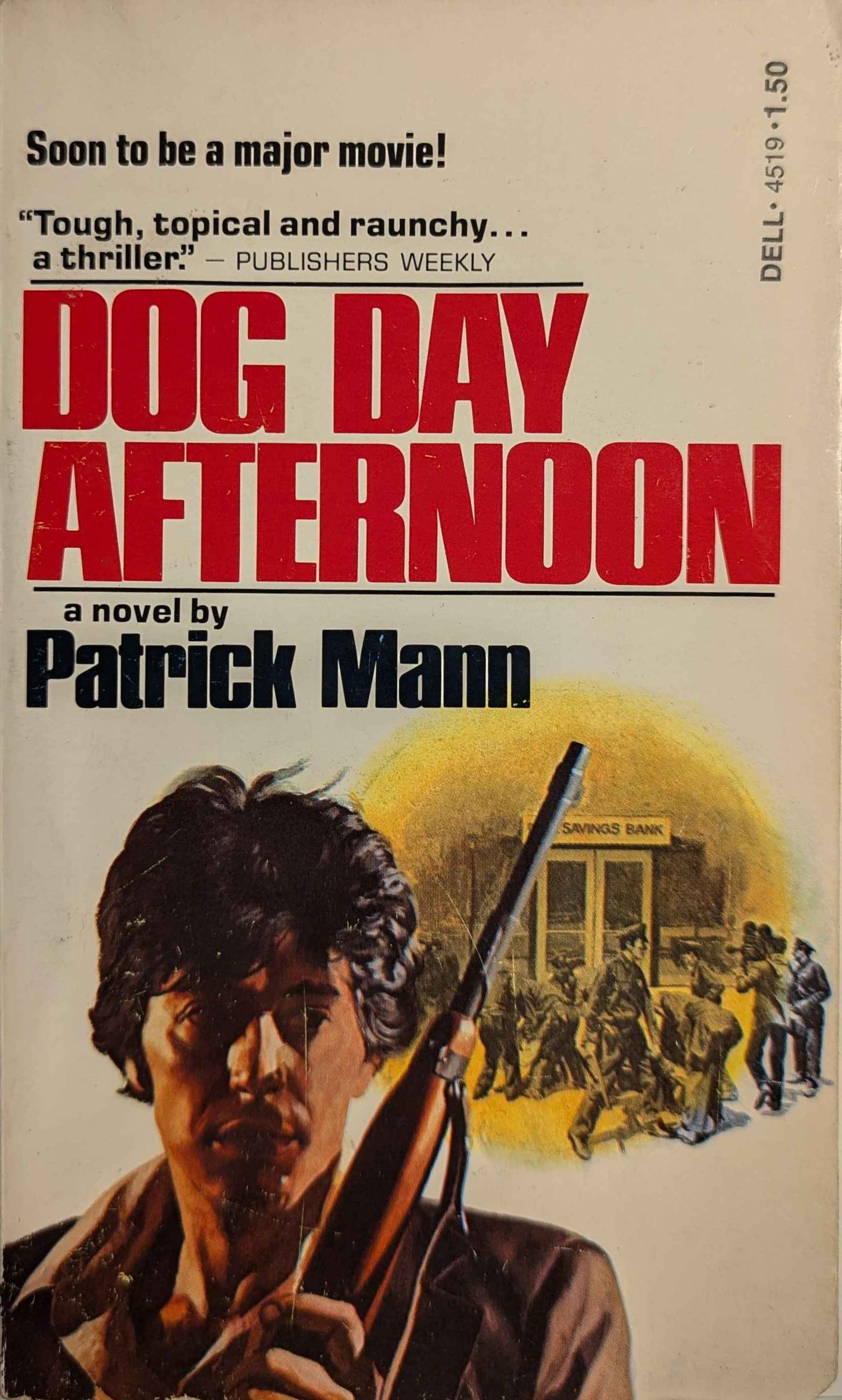 The novelization of the film Dog Day Afternoon.